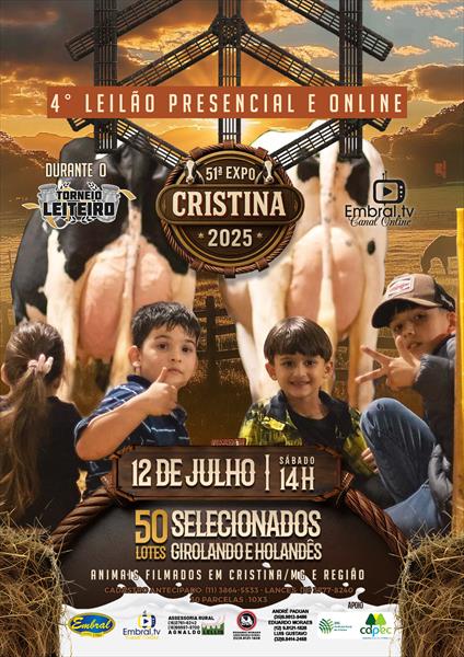 4º LEILÃO PRESENCIAL E ONLINE 51ª EXPO CRISTINA 2025 | GADO GIROLANDO E HOLANDÊS