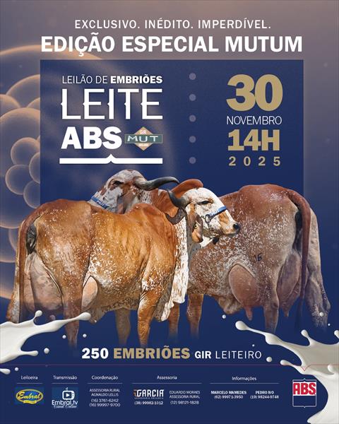 LEILÃO DE EMBRIÕES LEITE ABS - EDIÇÃO ESPECIAL MUTUM | EMBRIÕES DE GIR LEITEIRO